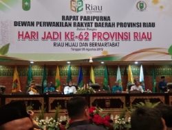 DPRD Provinsi Riau Menggelar Rapat Paripurna Dalam Rangka HUT Provinsi Riau Ke-62 Tahun 2019