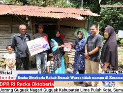 Rezka Oktoberia Rehab Rumah Warga Tidak Mampu di Kecamatan Guguak