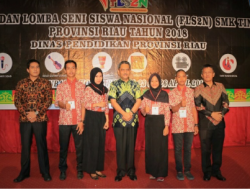 FLS2N SMK PROVINSI RIAU.,,SEKDA RIAU : “ORANG SENI HARUS BERBUDI PEKERTI”