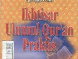 Resensi Buku Ikhtisar Ulumul Qur’an Praktis | Syekh Muhammad Ali Ash-Shabuni