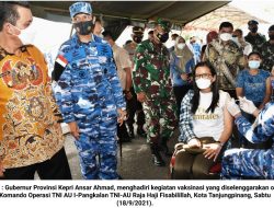 Serbuan Vaksinasi ke-2 Lanud RHF, Ansar Ahmad : Upaya Memutus Mata Rantai Penyebaran Covid-19 di Kepri 