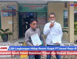 LSM Lingkungan Hidup Resmi Gugat PT.Incasi Raya di PN Painan