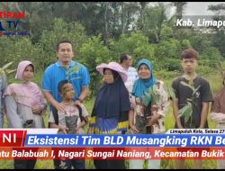 Eksistensi Tim BLD Musangking RKN Berlanjut, Kali ini di Nagari Sungai Naniang