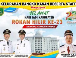 Kelurahan Bangko kanan  : Selamat Hari Jadi Kabupaten Rokan Hilir Yang Ke 23 Tahun