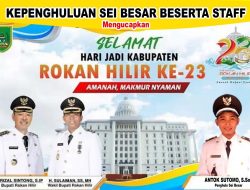 Kepenghuluan Sei Besar : Selamat Hari Jadi Kabupaten Rokan Hilir Yang Ke 23 Tahun