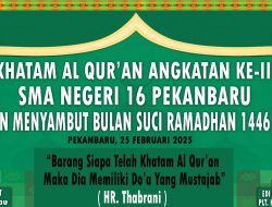 SMAN 16 Pekanbaru Gelar Khatam Al – Quran Bagi Siswa-siswi Kelas 12