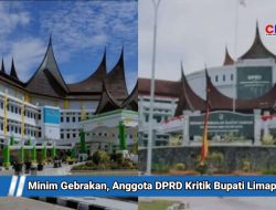 Minim Gebrakan, Anggota DPRD Kritik Keras Bupati dan Wakil Bupati Limapuluh Kota