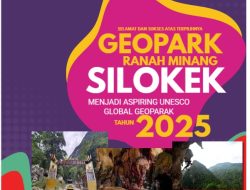 Empat kali ikut seleksi Kandidat aspiring Unesco Global Geopark, Geopark Silokek lolos seleksi Thn.2025 mewakili Indonesia