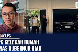 Komisi Pemberantasan Korupsi Geledah Rumah Dinas Gubernur Riau; Kasus Dugaan “Jatah Preman” Terkuak